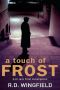 [Inspector Frost 02] • Frost 2 - a Touch of Frost